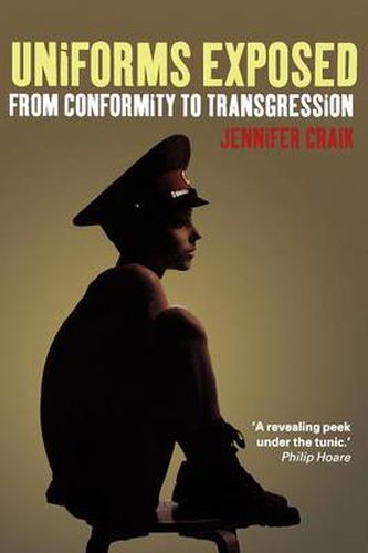 Cover image for Uniforms Exposed: From Conformity to Transgression