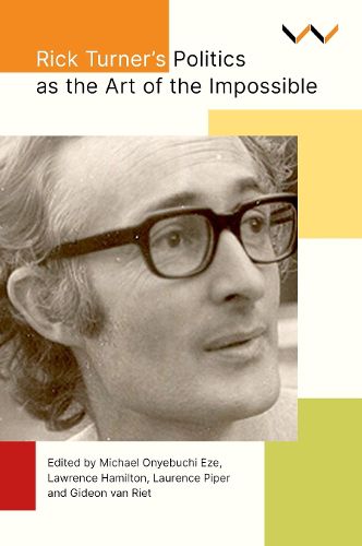Cover image for Rick Turner's Politics As the Art of the Impossible