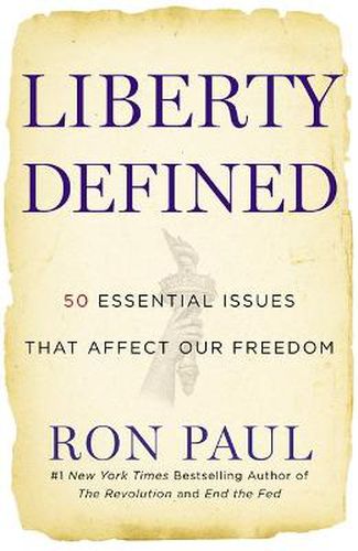 Cover image for Liberty Defined: 50 Essential Issues That Affect Our Freedom