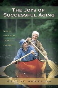 Cover image for Joys Of Successful Aging, The