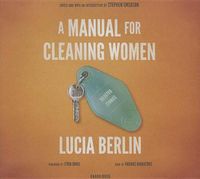 Cover image for A Manual for Cleaning Women Lib/E: Selected Stories