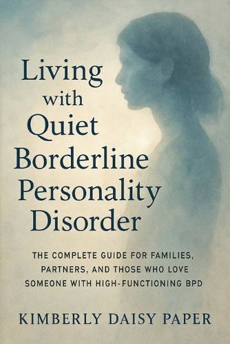 Cover image for Living with Quiet Borderline Personality Disorder