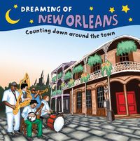 Cover image for Dreaming of New Orleans: Counting Down Around the Town