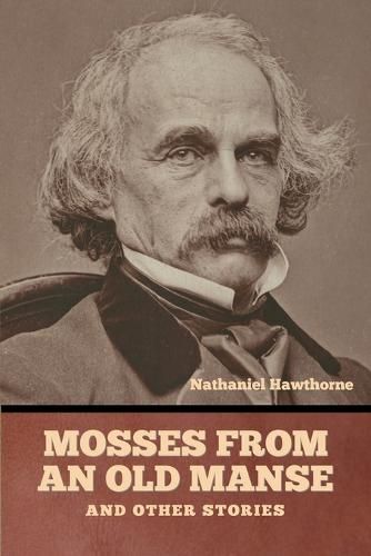 Cover image for Mosses from an Old Manse, and Other Stories