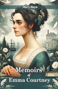 Cover image for Memoirs of Emma Courtney