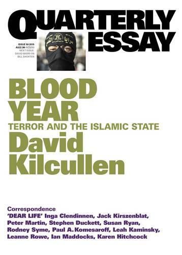 Quarterly Essay 58: Blood Year - Terror and the Islamic State