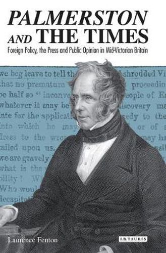 Cover image for Palmerston and the Times: Foreign Policy, the Press and Public Opinion in Mid-Victorian Britain