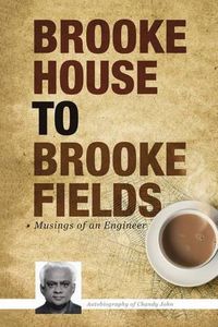 Cover image for Brooke House to Brooke Fields: Musings of an Engineer