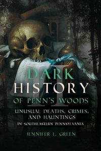 Cover image for Dark History of Penn's Woods
