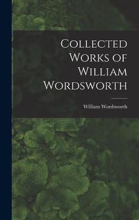 Cover image for Collected Works of William Wordsworth