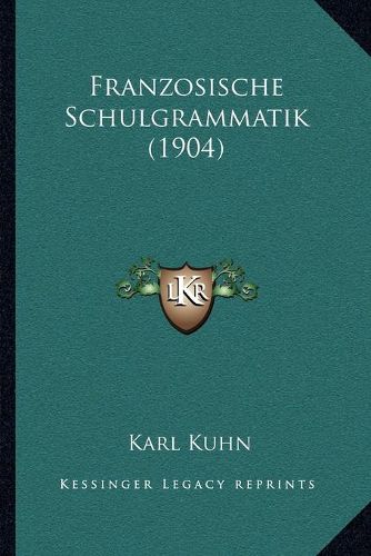 Cover image for Franzosische Schulgrammatik (1904)