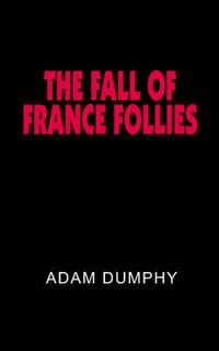 Cover image for The Fall of France Follies