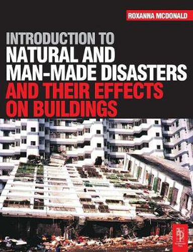 Cover image for Introduction to Natural and Man-made Disasters and Their Effects on Buildings