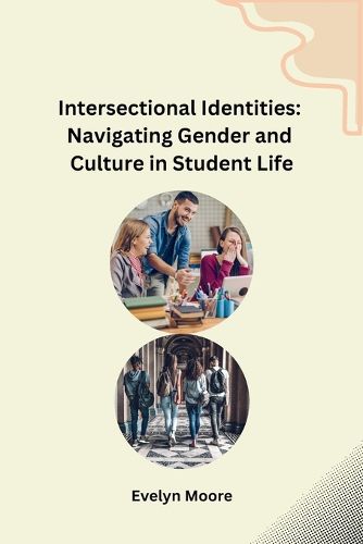 Cover image for Intersectional Identities: Navigating Gender and Culture in Student Life