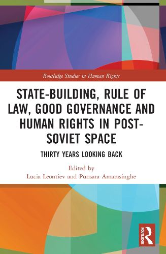 Cover image for State-Building, Rule of Law, Good Governance and Human Rights in Post-Soviet Space