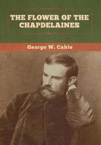 Cover image for The Flower of the Chapdelaines