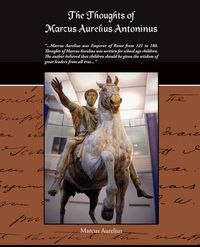 Cover image for The Thoughts Of Marcus Aurelius Antoninus