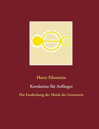 Cover image for Kornkreise fur Anfanger: Die Entdeckung der Musik der Geometrie