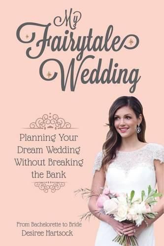 Cover image for My Fairytale Wedding: Planning Your Dream Wedding Without Breaking the Bank