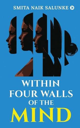 Cover image for Within Four Walls of the Mind