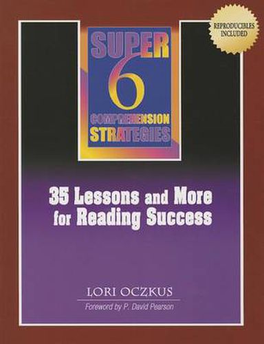 Cover image for Super 6 Comprehension Strategies: 35 Lessons and More for Reading Success