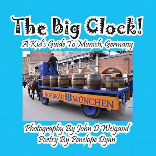 Cover image for The Big Clock! a Kid's Guide to Munich, Germany