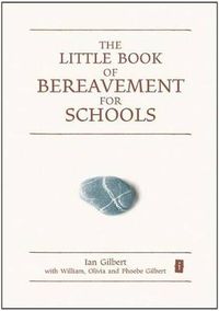 Cover image for The Little Book of Bereavement for Schools