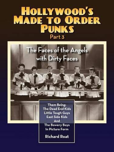 Cover image for Hollywood's Made to Order Punks Part 3 - The Faces of the Angels with Dirty Faces