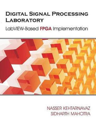 Cover image for Digital Signal Processing Laboratory: LabVIEW-Based FPGA Implementation