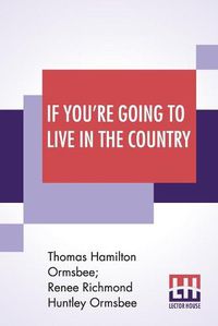 Cover image for If You're Going To Live In The Country