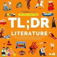 Cover image for TL;DR Literature: Dynamically illustrated plot and character summaries for 13 modern classics