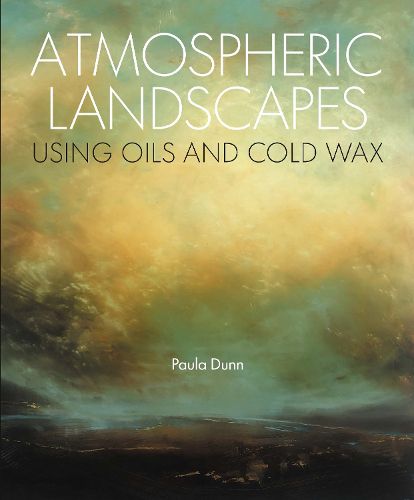 Cover image for Atmospheric Landscapes Using Oils and Cold Wax