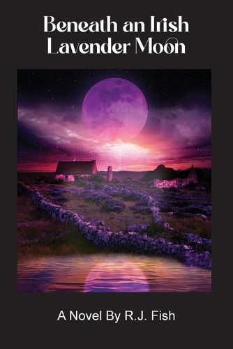 Cover image for Beneath An Irish Lavender Moon