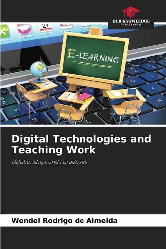 Cover image for Digital Technologies and Teaching Work