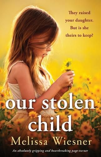 Cover image for Our Stolen Child: An absolutely gripping and heartbreaking page-turner