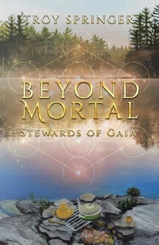 Cover image for Beyond Mortal: Stewards of Gaia