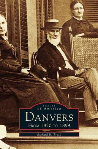 Cover image for Danvers: From 1850 to 1899