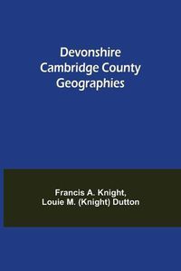 Cover image for Devonshire Cambridge County Geographies