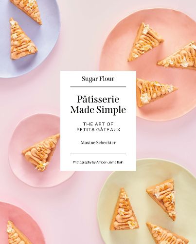 Cover image for Patisserie Made Simple