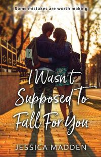 Cover image for I Wasn't Supposed To Fall For You