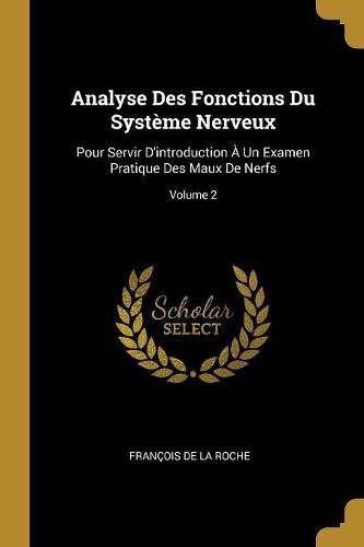 Cover image for Analyse Des Fonctions Du Systeme Nerveux