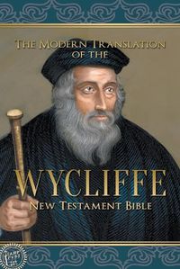 Cover image for The Modern Translation of the Wycliffe New Testament Bible