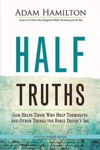 Cover image for Half Truths Youth Leader Guide