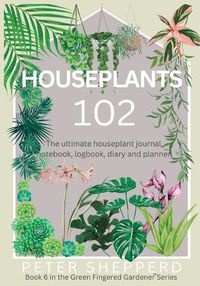 Cover image for Houseplants 102