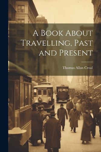 A Book About Travelling, Past and Present