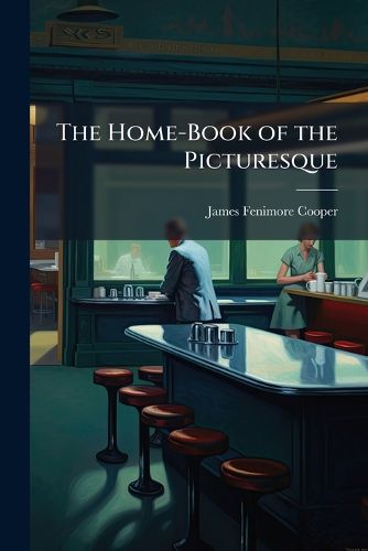 Cover image for The Home-Book of the Picturesque