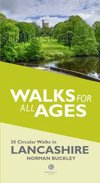 Cover image for Walks for All Ages in Lancashire: 20 Circular Walks in Lancashire