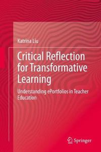 Cover image for Critical Reflection for Transformative Learning: Understanding e-Portfolios in Teacher Education