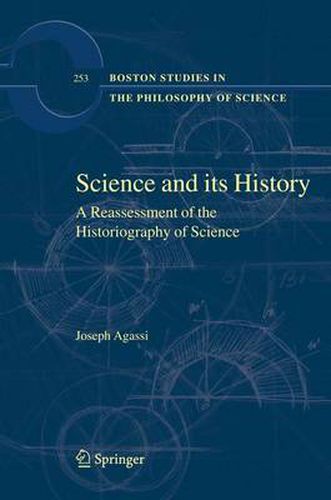 Science and Its History: A Reassessment of the Historiography of Science