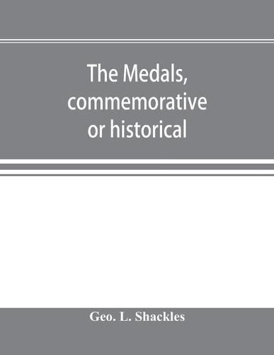 Cover image for The medals, commemorative or historical, of British Freemasonry